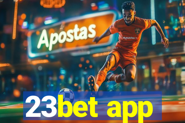 23bet app